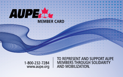 An example of the blue Alberta Union of Provincial Employees (AUPE) member card with the AUPE logo, AUPE contact information, and the text 'to represent and support AUPE members through solidarity and mobilization.'