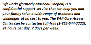 A snapshot of the information members are encouraged to put on their fridge. It reads Lifeworks (formerly Morneau Shepell) is a confidential support service that can help you and your family solve a wide range of problems and challenges at no cost to you. The EAP Care Access Centre can be contacted toll-free (1-855-544-7722), 24 hours per day, 7 days per week.