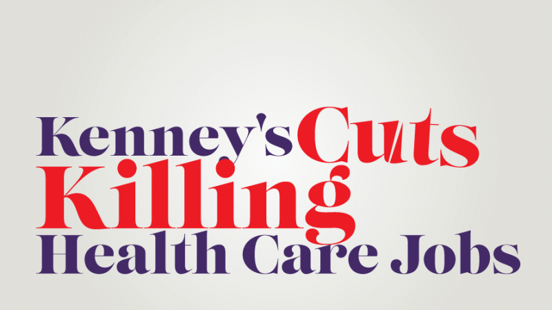Kenney&#039;s Cuts Killing Health Care Jobs